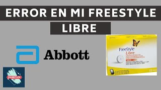 Reportar Error o Falla de mi Sensor Freestyle Libre a Abbott I Diabet1ps MX