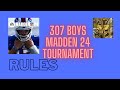 307 boys madden tournament rules and news