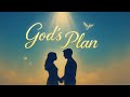 God S Plan LYRICS Godly Love Song For Lovers This Song Will Touch Your Soul