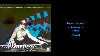Roger Baudet - Rêverie (2) - 1985 (Slow)