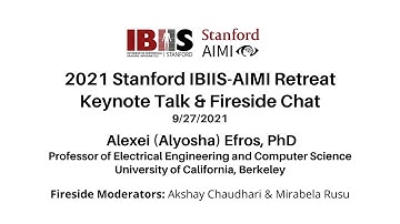 IBIIS-AIMI Keynote & Fireside Chat | Alexei Efros - Self-Supervision for Learning from the Bottom Up
