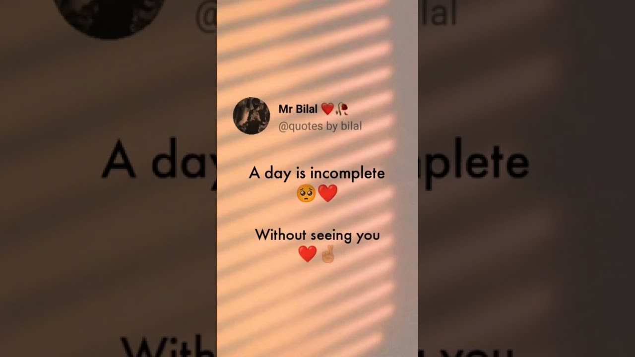 A day is incomplete without seeing you ❤️😌 // 
