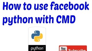 How to use facebook python with CMD