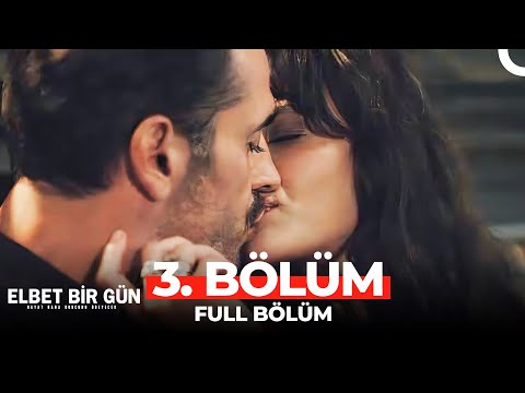 Elbet Bir Gün 3. Bölüm