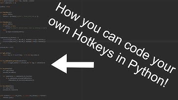 How to Code custom HotKeys in Python!