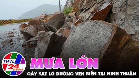 Mưa lớn gây sạt lở đường ven biển tại Ninh Thuận