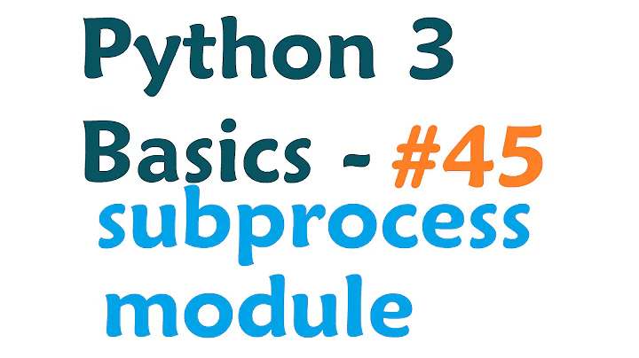 Python 3 Programming Tutorial - Subprocess module