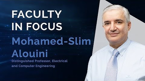 Faculty in Focus: Mohamed-Slim Alouini