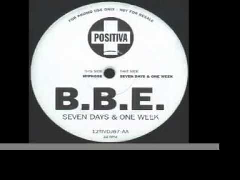 B B E    Seven Days and One Week   Original Club Mix