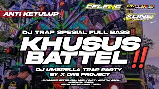 Download Lagu DJ SLOW TRAP PARTY NULUP || BY X ONE PROJECT || DJ UMBRELLA SLOW TRAP X PARTY  MP3