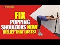 Fix Popping Shoulders Now (relief that lasts)
