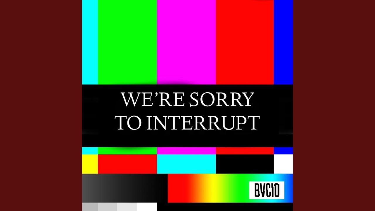 We're Sorry to Interrupt - YouTube