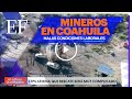 Mineros no cuentan con buenas condiciones laborales en Coahuila