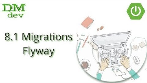 Spring Boot. 8.1 Migrations. Flyway. Часть 1