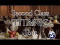 Second Class Titanic Tour
