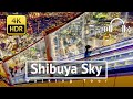 4k.rbinaural shibuya sky day  night walking tour in shibuya scramble square  tokyo japan