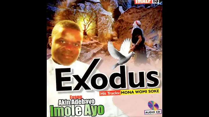 Akin Adebayo Imole Ayo - Exodus