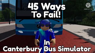 45 Ways to FAIL! In Canterbury Bus Simulator. | ROBLOX