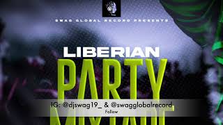 Best Liberian Party Mixtape [Mixed By DJ SWAG] SGR