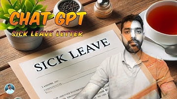 Chat GPT - Create sick Leave Letter | CHAT GPT AI Tool