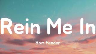 Rein Me In - Sam Fender (Lyrics)