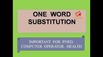 one word substitution part 1 FOR ASSAM SECRETARIAT, PANCHAYAT, AUDIT OFFICER,  HEALTH,TET