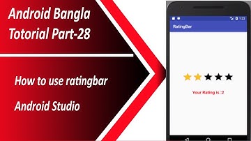 Android Bangla Tutorial 28. How to use ratingbar  Android Studio 2018