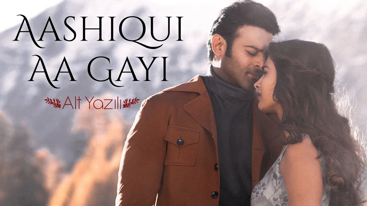 Aashiqui Aa Gayi T rk e Alt Yaz l Arijit Singh Radhe Shyam YouTube
