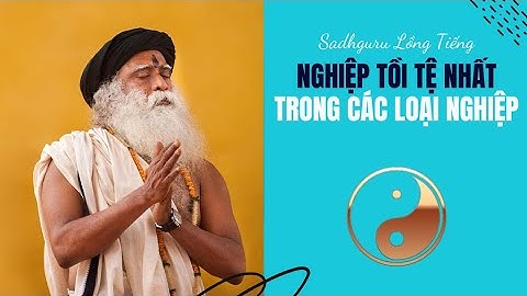 Kiểm Soát 90% Nghiệp Quả Nếu Bạn Biết Điều Này| Sadhguru Lồng Tiếng #158