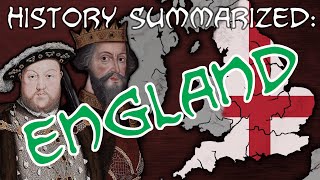 History Summarized: England