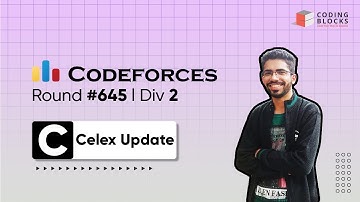 Codeforces Round #645 (Div. 2), Problem C. Celex Update | Competitive Programming | Coding Blocks
