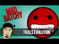 Mad Batchy - Trials Evolutions