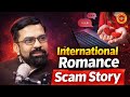 International Romance Scam Story | Cyber Crime Stories | Cyber Crime | Full Video