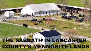 OLD ORDER MENNONITES and Their Church Meetings in Lancaster County, Pennsylvania