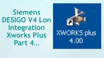 DESIGO V4 Lon Integration Xworks Plus Part-4