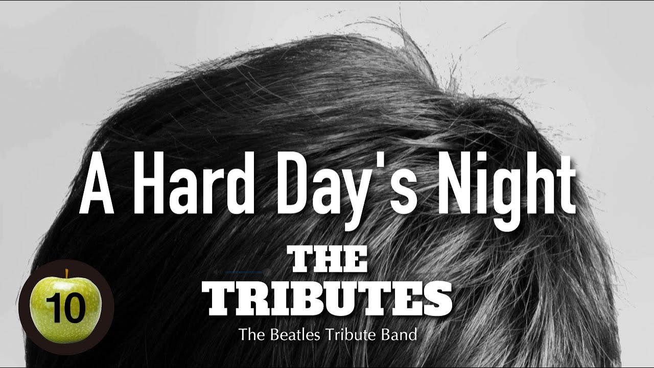 A Hard Day's Night「ア・ハード・デイズ・ナイト」/ The Tributes「トリビューツ」 A Hard Day's Night「ア・ハード・デイズ・ナイト」/ The Tributes「トリビューツ」