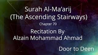 Surah Al-Ma'arij (The Ascending Stairways) Alzain Mohammad Ahmad  Quran Recitation