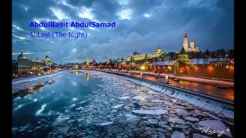 AbdulBasit AbdulSamad   Surah Al Layl The Nightعبدالباسط عبدالصمد    سورة  الليل