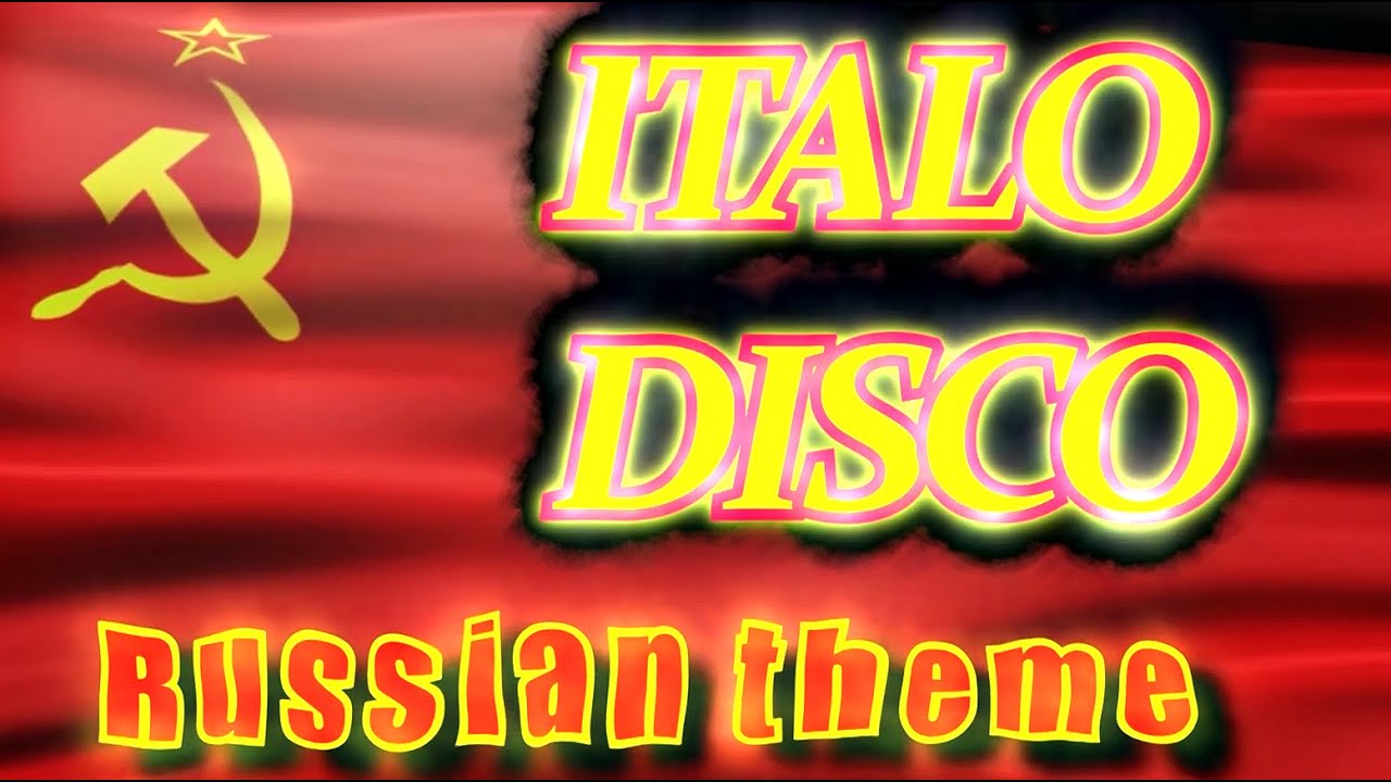 Russian disco. From Russia with Italo Disco. Russian Disco Mix. ITALODISCO русский vs грузинский.