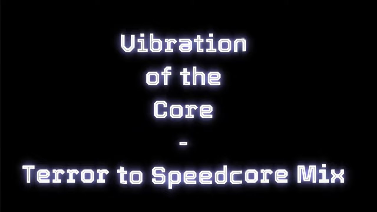 Speedcore Terror Vibration of the Core - Terror to Speedcore Mix (250 BPM - ?) - YouTube