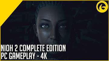 1 Hour of Nioh 2 Complete Edition PC Gameplay 4K