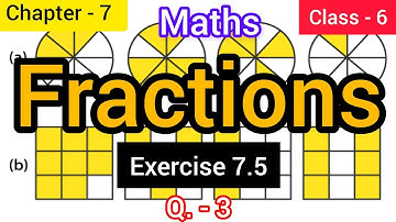 class 6 maths ncert chapter 7 || fractions exercise 7.5 q - 3 || question number 3 explained