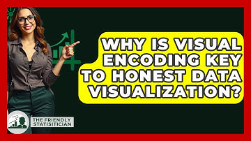 Why Is Visual Encoding Key To Honest Data Visualization? - The Friendly Statistician