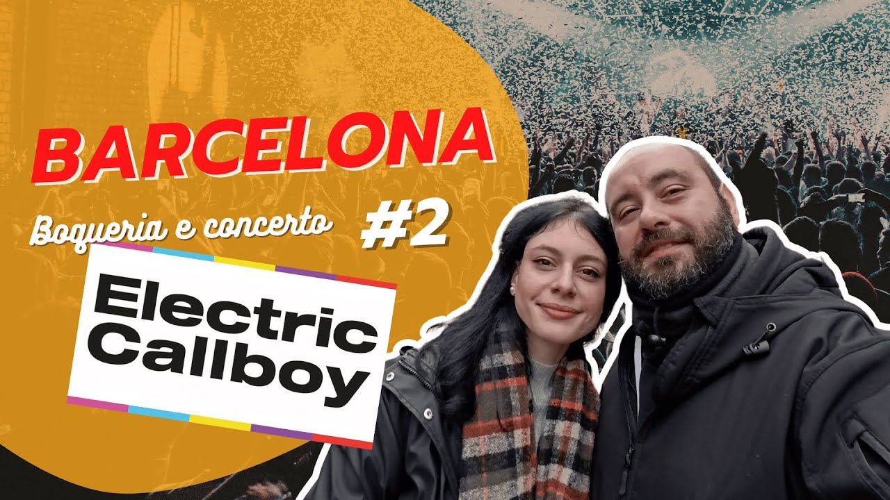Boqueria, Barceloneta ed Electric Callboy - Barcelona vlog day #2