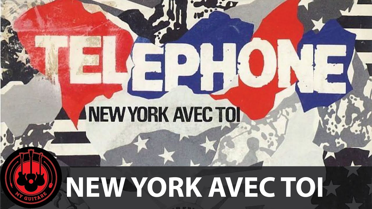 Téléphone New York avec toi Riff à la guitare 01 YouTube