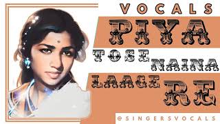 Piya Tose Naina Lage Re Vocals  Lata Mangeshkar