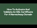 How To Activate And Validate An SSL Certificate For A Namecheap Domain