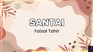 Santai || Faizal Tahir (lyric song)