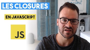 LES CLOSURES EN JAVASCRIPT