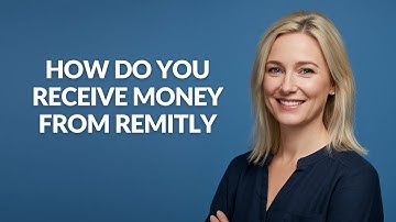 How Do You Receive Money From Remitly - Julia